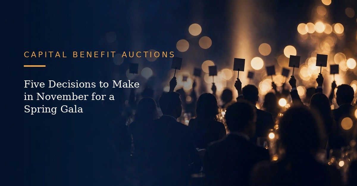 Silhouetted gala guests raising bid paddles under warm lights, with the title Five Decisions to Make in November for a Spring Gala.